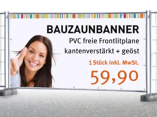 Werbebanner als PVC-freie, geöste Bauzaunplane